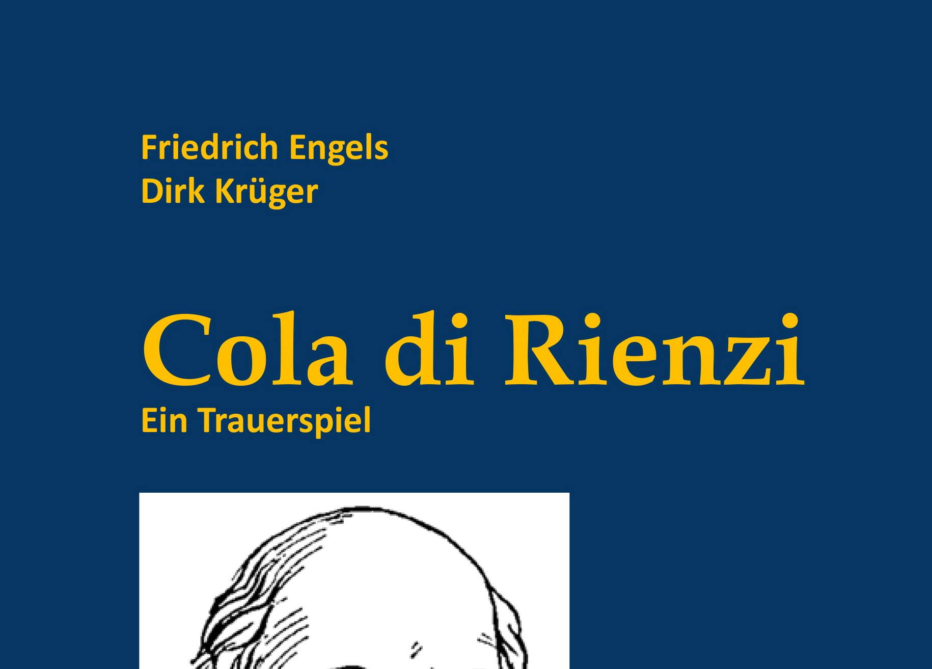  "Cola di Rienzi. Ein Trauerspiel“ von Friedrich Engels und Dirk Krüger ist im Wuppertaler Nordpark-Verlag erschienen und kostet zehn Euro. 