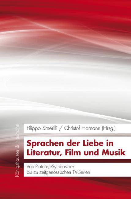 Sprachen der Liebe in Literatur, Musik und Film