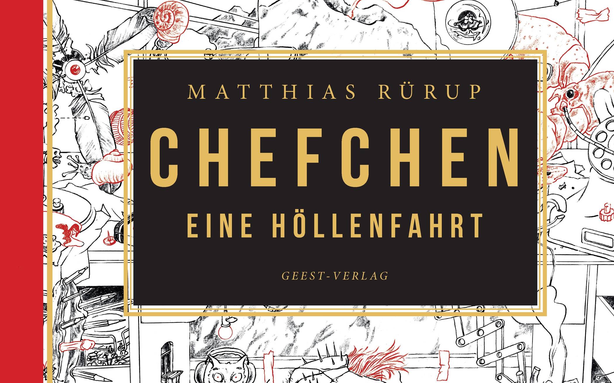  „Chefchen – Eine Höllenfahrt“ mit Gedichten von Matthias Rürup und Illustrationen von Robert Voss ist im Geest-Verlag erschienen und kostet 28 Euro. 