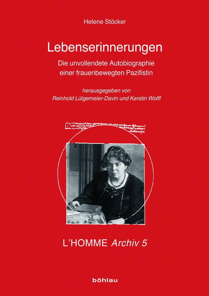  „Lebenserinnerungen“ von Helene Stöcker ist im Böhlau-Verlag erschienen, hat 390 Seiten mit zahlreichen Abbildungen und kostet im Buchhandel 39,90 Euro. 
